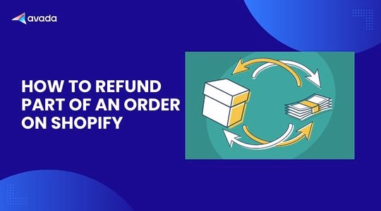 How to Refund Part of an Order on Shopify